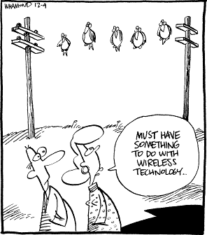 Comic: Must have something to do with wireless technology…